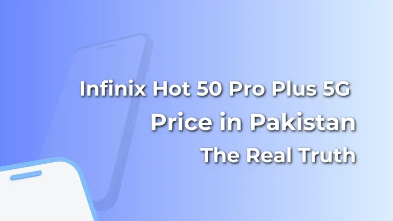 Infinix Hot 50 Pro Plus 5G Price in Pakistan - The Real Truth